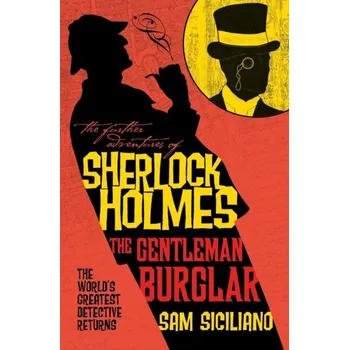 The Further Adventures of Sherlock Holmes - The Gentleman Burglar - Siciliano, Sam