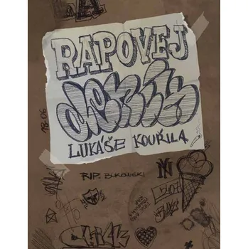 Literární biografie Rapovej deník Lukáše Kouřila - Lukáš Kouřil