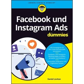 Facebook und Instagram Ads für Dummies - Levitan, Daniel