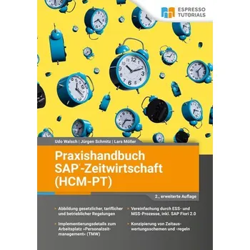 Praxishandbuch SAP-Zeitwirtschaft (HCM-PT) - Walsch, Udo [DE] (2024, Brožovaná, Espresso Tutorials GmbH)