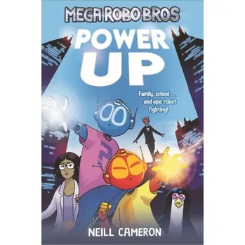 Mega Robo Bros: Power Up - Cameron, Neill