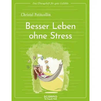 Osobní rozvoj Das Übungsheft für gute Gefühle - Besser leben ohne Stress - Christel Petitcollin