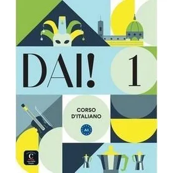 Italský jazyk Dai! 1. Podręcznik z ćwiczeniami - praca zbiorowa