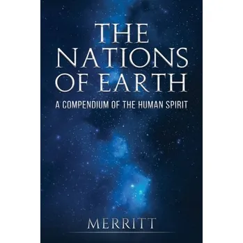 Populárně naučná literatura pro dospělé The Nations of Earth - Merritt, Matt