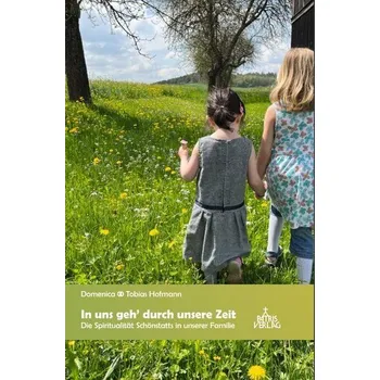 In uns geh´ durch unsere Zeit - Hofmann, Domenica