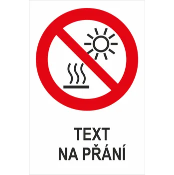 NEVYSTAVOVAT SLUNEČNÍMU ZÁŘENÍ NEBO HORKÉMU POVRCHU - Váš text plast 0,5mm 300x200 mm