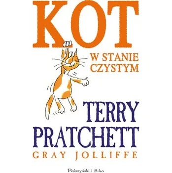 Kot w stanie czystym - Terry Pratchett [PL] (2024, Firma, Prószyński Media)
