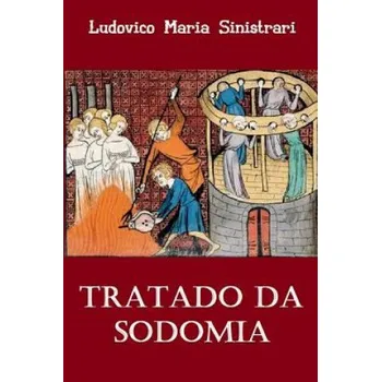 Tratado da Sodomia – Mauro Baladi,Ludovico Maria Sinistrari (PT)