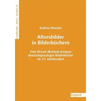 Altersbilder in Bilderbüchern - Wanner, Andrea