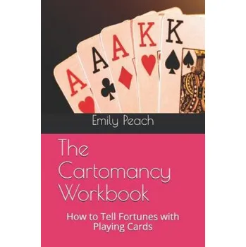 Cizojazyčná kniha The Cartomancy Workbook: How to Tell Fortunes with Playing Cards – Emily Peach (EN)