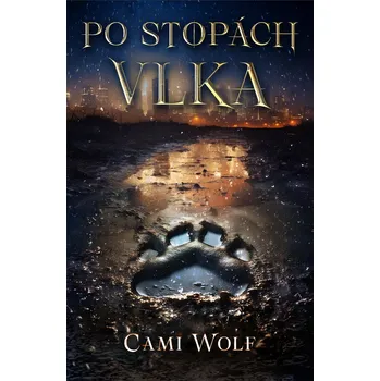 Kniha Po stopách vlka (1) - Cami Wolf (E-Kniha)