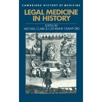 Legal Medicine in History – Michael ClarkCatherine Crawford (EN)