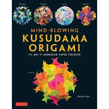 Cizojazyčná kniha Mind-Blowing Kusudama Origami - Loper, Byriah