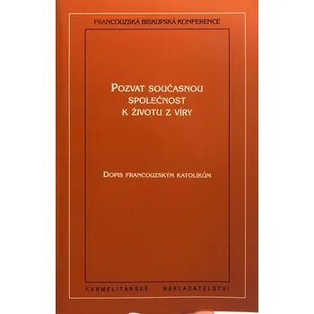 Duchovní literatura Pozvat současnou společnost k životu z víry (Dopis francouzským katolíkům)