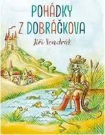 Pohádky z Dobráčkova - Jiří Vondrák (2017, pevná)