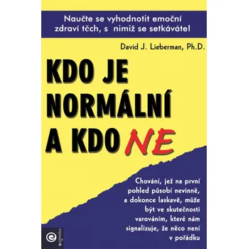 Kdo je normální a kdo ne - David J. Lieberman