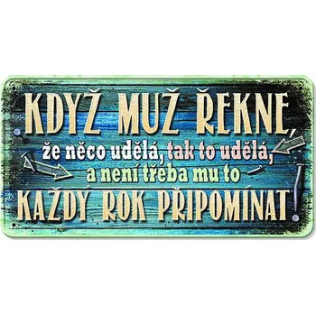 Plechová cedule Nekupto Plechová cedulka - Když muž řekne