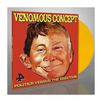Zahraniční hudba LP Venomous Concept: Politics Versus The Erection CLR | LTD 2021 Yellow Coloured Vinyl Limited Edition