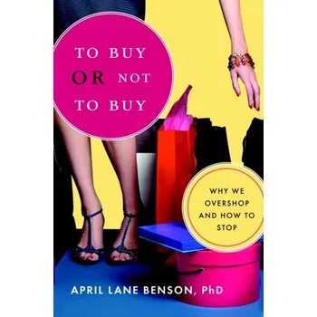 To Buy or Not to Buy - Benson, April Lane