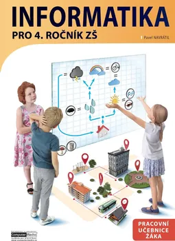 Informatika pro 4. ročník ZŠ: Pracovní učebnice žáka - Pavel Navrátil (2023, brožovaná)