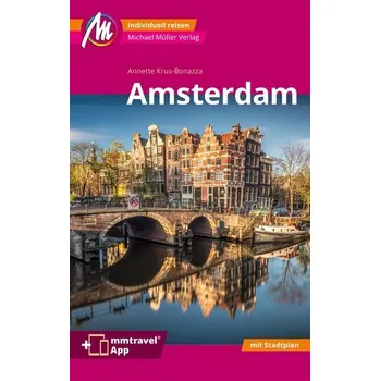 Cestování Amsterdam MM-City Reiseführer Michael Müller Verlag - Krus-Bonazza, Annette