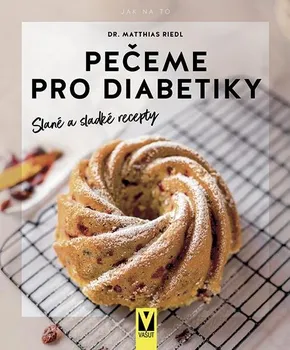 Pečeme pro diabetiky - Matthias Riedl (2024, brožovaná)