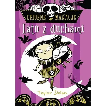Lato z duchami. Upiorne wakacje - Dolan, Taylor