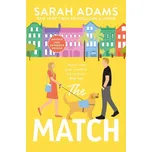 Sarah Adams - Match: An extended edition rom-com from the author of the TikTok sensation THE CHEAT SHEET! – Sarah Adams (EN)