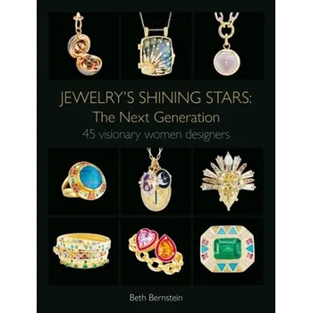 Umění Jewelry's Shining Stars: The Next Generation - Bernstein, Beth