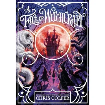 A Tale of Magic: A Tale of Witchcraft - Chris Colfer