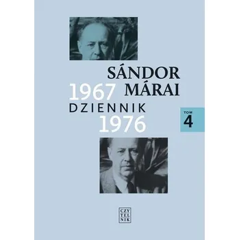Literární biografie Dziennik 1967-1976 T.4 - Sndor Mrai