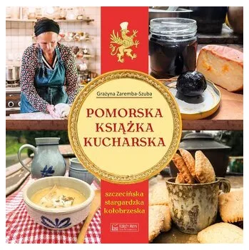 Pomorska książka kucharska - Grażyna Zaremba-Szuba