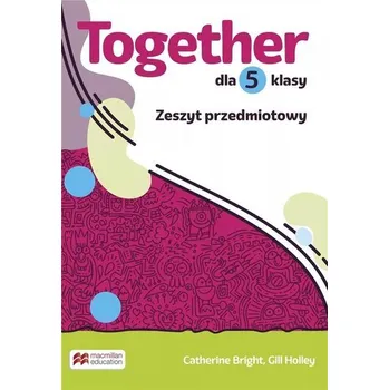Anglický jazyk Together SP 5 Zeszyt przedmiotowy