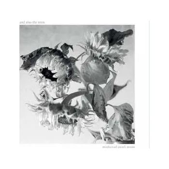 Zahraniční hudba LP And Also The Trees: Mother-Of-Pearl Moon 2024