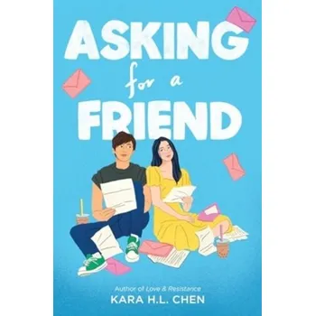 Asking for a Friend - Chen, Kara H. L.