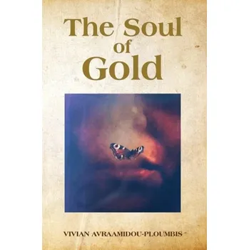 Beletrie pro dospělé The Soul of Gold - Avraamidou-Ploumbis, Vivian
