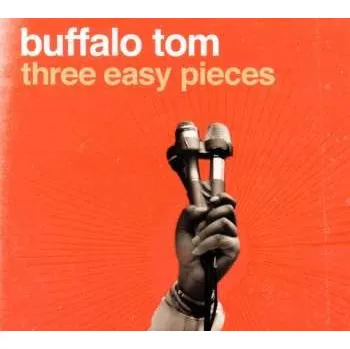 Zahraniční hudba CD Buffalo Tom: Three Easy Pieces DIGI 2007 Digipack