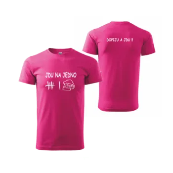 Pánské tričko Tričko JDU NA JEDNO