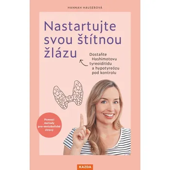 Kniha Nastartujte svou štítnou žlázu - Hannah Hauserová (2024) [E-kniha]