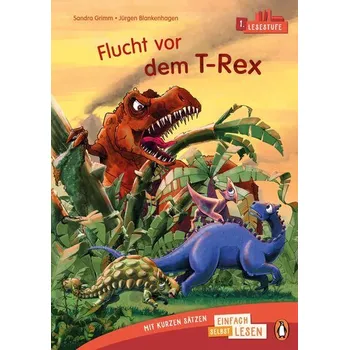 První čtění Penguin JUNIOR - Einfach selbst lesen: Flucht vor dem T-Rex (Lesestufe 1) - Sandra Grimm