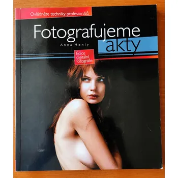 Umění Fotografuejeme akty, Anna Henly 2006