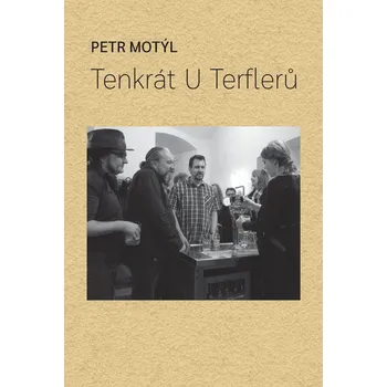 Kniha Tenkrát U Terflerů