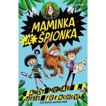 Maminka je špionka - Andy McNab, Jess Frenchová
