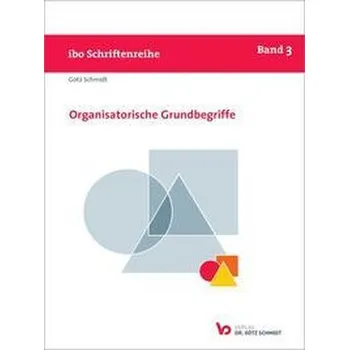 Organisatorische Grundbegriffe - Schmidt, Götz [DE] (2022, Brožovaná, Schmidt Dr. Goetz)