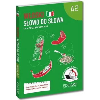 Włoski dla początkujących. Poziom A2. Słowo do słowa - Anna Wieczorek, Aleksandra Janczarska