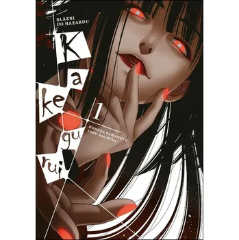 Kakegurui Blázni do hazardu (1) - Homura Kawamoto, Toru Naomura