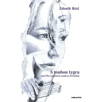 Beletrie pro dospělé S touhou tygra - Zdeněk Rézl