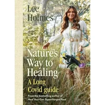 Nature's Way to Healing - Holmes, Lee
