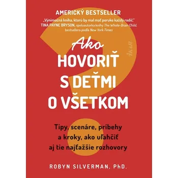 Ako hovoriť s deťmi o všetkom - Robyn Silverman