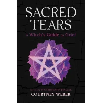 Sacred Tears - Weber, Courtney (Courtney Weber)
